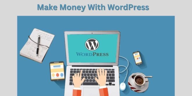 Make Money With WordPress
