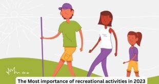 The Most importance of recreational activities